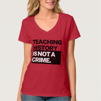 T-shirt Chemise des femmes - Enseigner l'histoire n'est pa