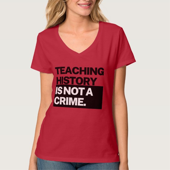 T-shirt Chemise des femmes - Enseigner l'histoire n'est pa (Devant)