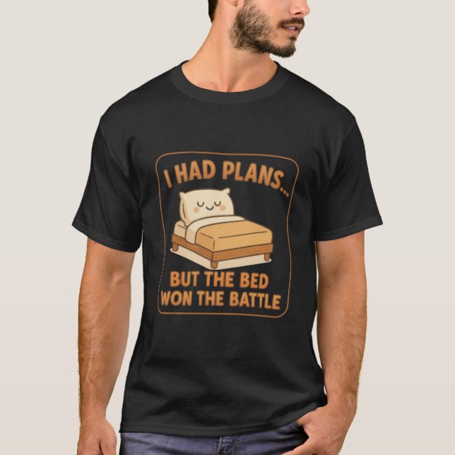 T-shirt Chemise Dormante - J'Avais Des Plans Mais Le Lit A (Devant)