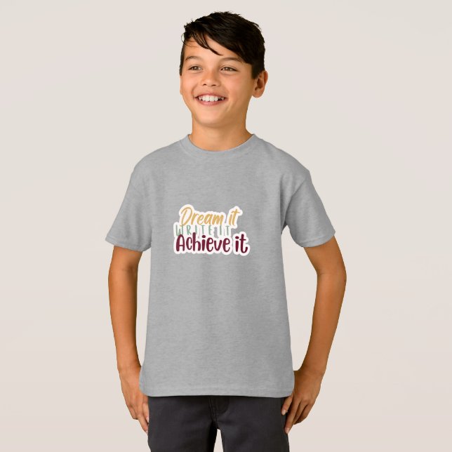 T-shirt Chemise Dream It Write It Achieve It (Devant entier)