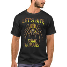 Chemise drôle d'araignée Let's Bite Some Humans