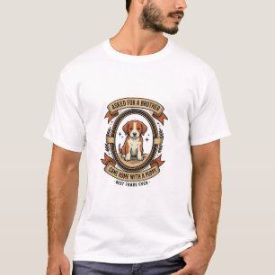 T-shirt Chemise drôle de chiot demandé pour frère a obtenu