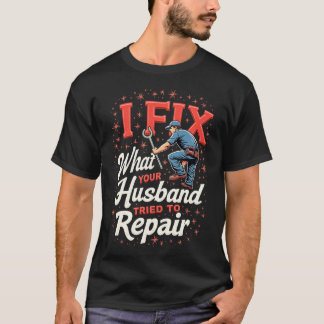 T-shirt Chemise drôle de plombier – Échec de réparation de