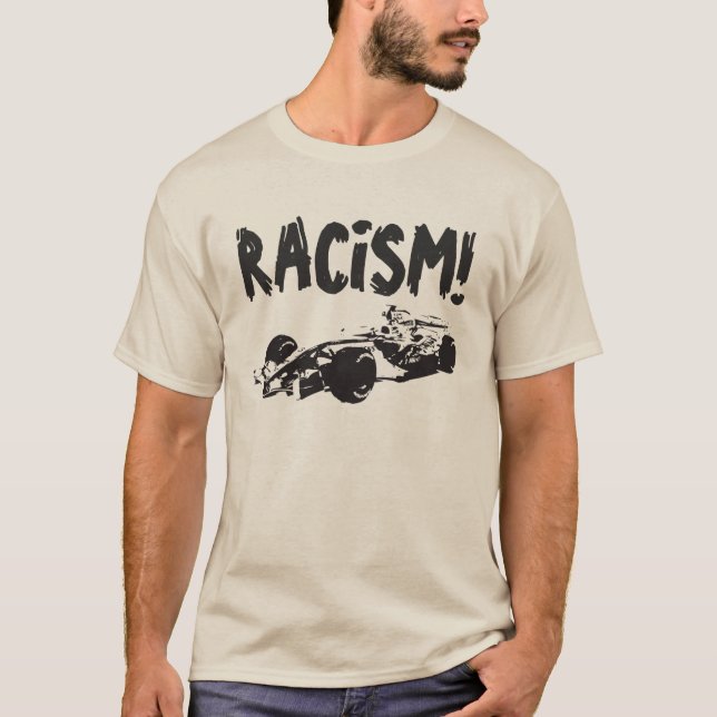 T-shirt Chemise drôle de racisme de voiture de course (Devant)