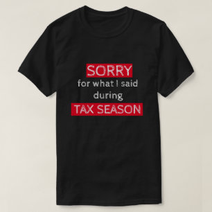 T-shirt Chemise drôle de saison fiscale pour comptable