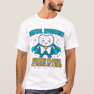T-shirt Chemise drôle d'hygiéniste dentaire, combattant de