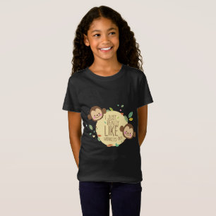 T-Shirt Chemise drôle I de singe juste vraiment comme des