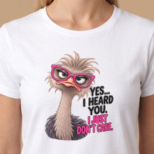T-shirt Chemise drôle Oui j'ai entendu Ostrich
