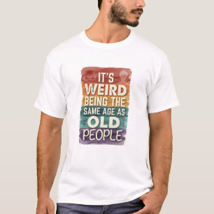 T-shirt Chemise drôle pour les 40 ans, 50 ans, 60 ans