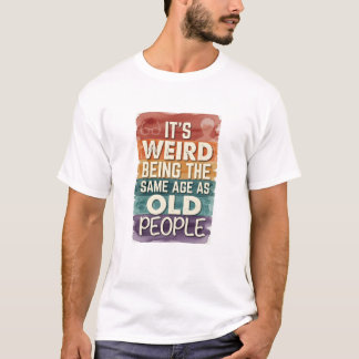 T-shirt Chemise drôle pour les 40 ans, 50 ans, 60 ans