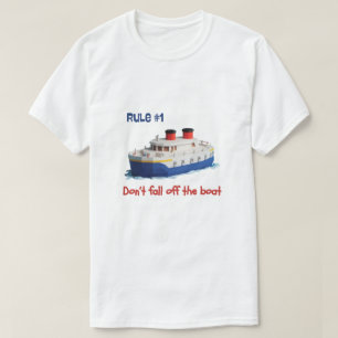 T-shirt Chemise Drôle - Règle #1 Ne Tombez Pas Du Bateau