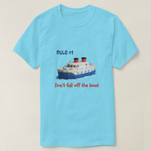 T-shirt Chemise Drôle - Règle #1 Ne Tombez Pas Du Bateau