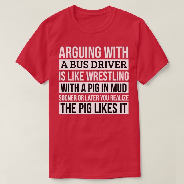 T-shirt Chemise du chauffeur de bus comme Argument avec un (Design devant)