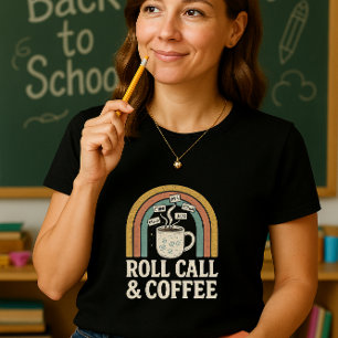 T-shirt Chemise Enseignante Roll Call & Coffee; Retour À L