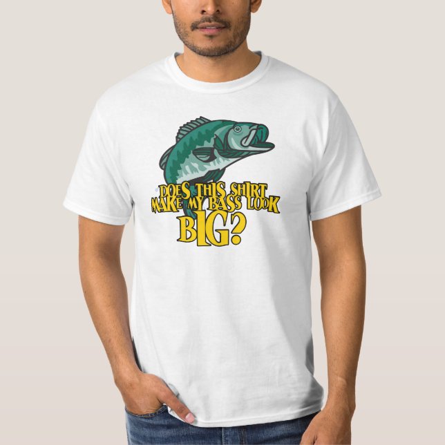 T-shirt Chemise Faire Ma Basse Apparaître Gros Amusant Pêc (Devant)