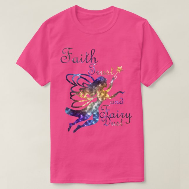 T-shirt Chemise Faith Trust et Fairy Dust Galaxy (Design devant)