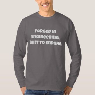 T-shirt Chemise Forgée En Ingénierie Construite Pour Endur