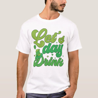 T-shirt Chemise graphique « Buvons toute la journée pour l