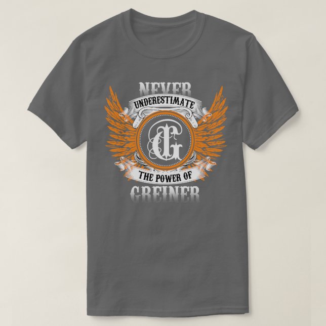 T-shirt Chemise Greiner N'A Jamais Sous-Estimé La Puissanc (Design devant)