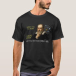 T-shirt Chemise hérétique de visite de conférence de<br><div class="desc">Le T-shirts de visite et les marchandises original et exclusif de Galileo Galilei 1632 "n'indiquent pas la visite Sun-Centrée de pape" conférence. Grands cadeaux pour des étudiants,  des gens futés,  ou des personnes qui sont dans l'hérésie. Vérifiez les dates de visite sur le dos !</div>
