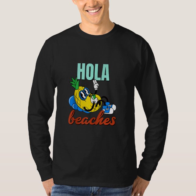 T-shirt Chemise Hola Beaches - Vacances D'Ananas Mignonnes (Devant)