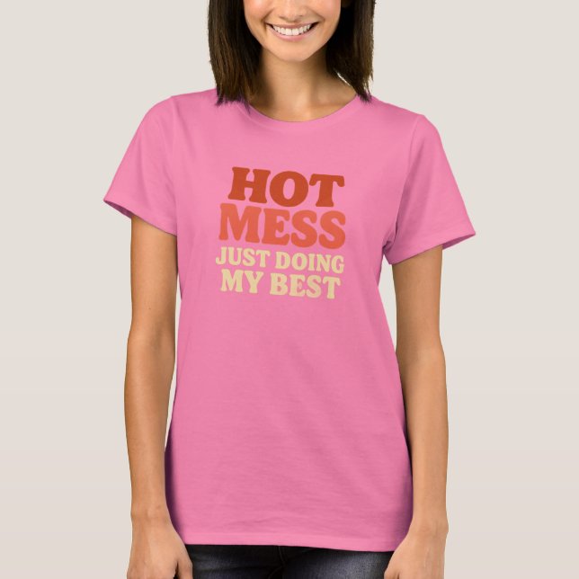 T-shirt Chemise Hot Mess (Devant)