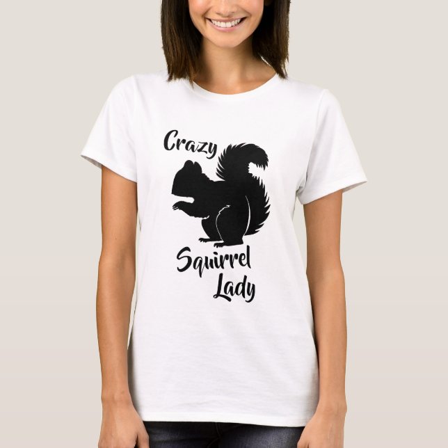 T-shirt Chemise Humour d'écureuil fou Lady Funny Squirrel (Devant)
