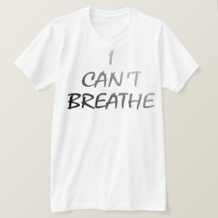 T-SHIRT CHEMISE I CANT BREATHE