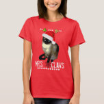 T-shirt Chemise laide de Noël de chat siamois de "Mme<br><div class="desc">Chemise laide de Noël de chat siamois de " Mme Claws",  par le concepteur Brad Hines</div>