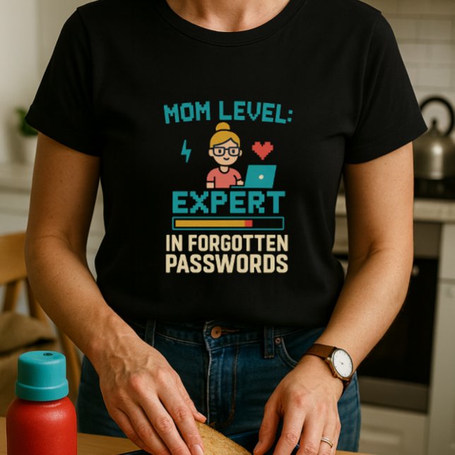 T-shirt Chemise mère amusante ; Expert en mots de passe ou (Créateur téléchargé)