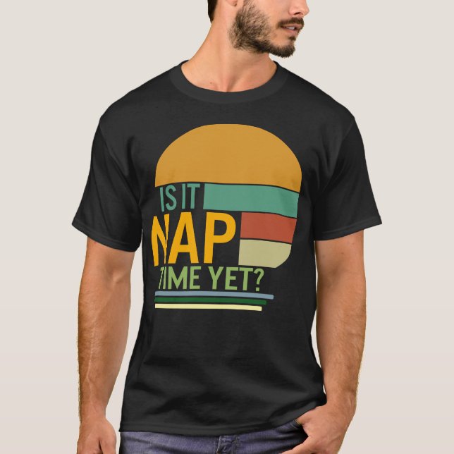 T-shirt Chemise Napping, Est-Il Temps Nap Pourtant, Drôle  (Devant)