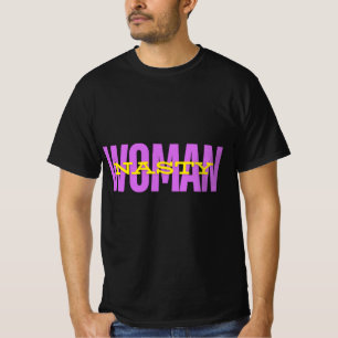 T-shirt Chemise Nasty Woman Cadeau affirmation féministe