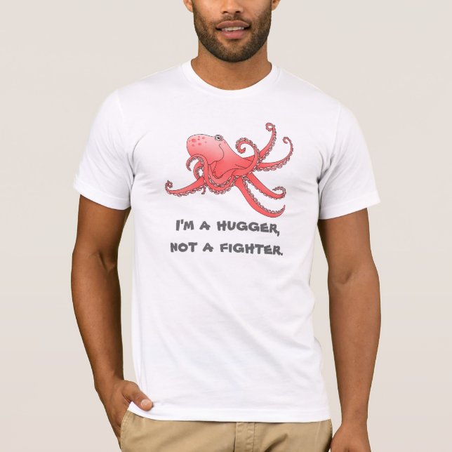 T-shirt Chemise Octopus Hug. Je ne suis pas un combattant  (Devant)