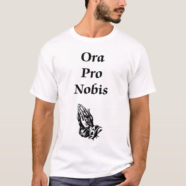 T-shirt Chemise Ora Pro Nobis (Devant)