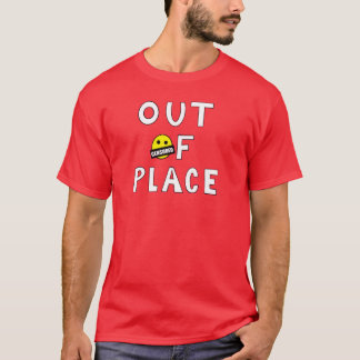 T-shirt Chemise Out of Placer