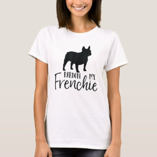 T-shirt chemise Pardon My Frenchie, tee-shirt bouledogue f
