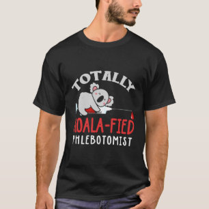 T-shirt Chemise Phlebotomiste Funny Koala Dit Phlebotomie 