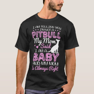 T-shirt Chemise Pitbull Maman Je Vous Dis Que Je Ne Suis P