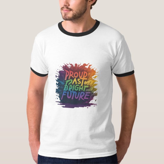 T-shirt Chemise Proud past bright future  (Devant)