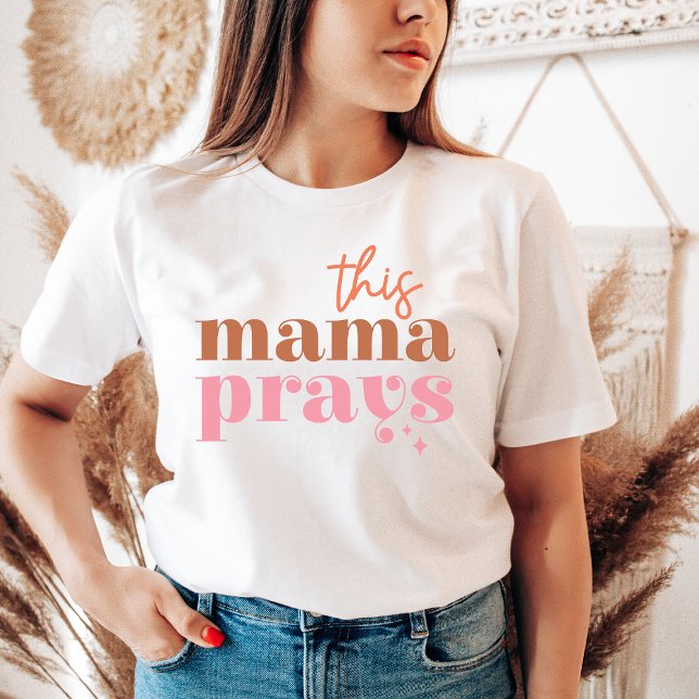 T-shirt Chemise Retro tendance Cette maman prie Les mamans (Créateur téléchargé)