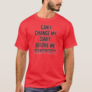 T-shirt Chemise rouge changez avant que je transporte Drôl