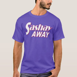 T-shirt Chemise Sashay Away