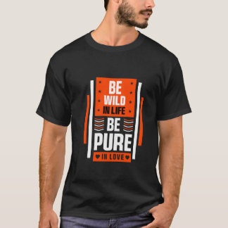 T-shirt Chemise Sauvage et Libre pour une Vie Passionnée