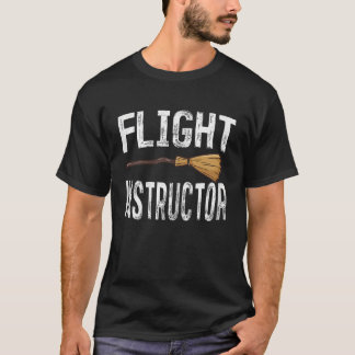 T-shirt Chemise sorcière de l'instructeur de vol Costume d