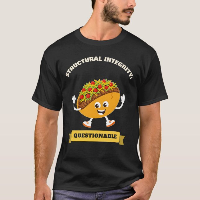 T-shirt Chemise Taco à l'Intégrité Structurale Discutable (Devant)