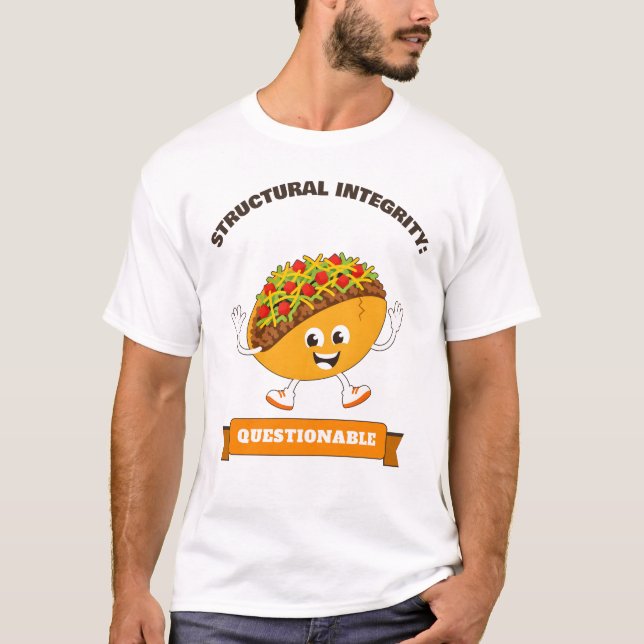 T-shirt Chemise Taco à l'intégrité structurale discutable (Devant)