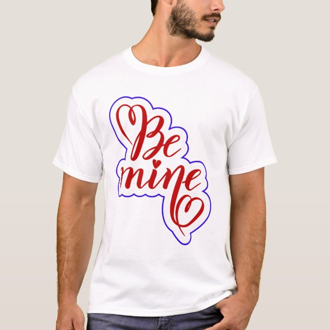 T-shirt Chemise typographique Saint-Valentin « Be Mine » | (Devant)