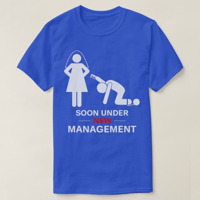 T-shirt Chemise Under New Management Groom Enterrement de  (Design devant)