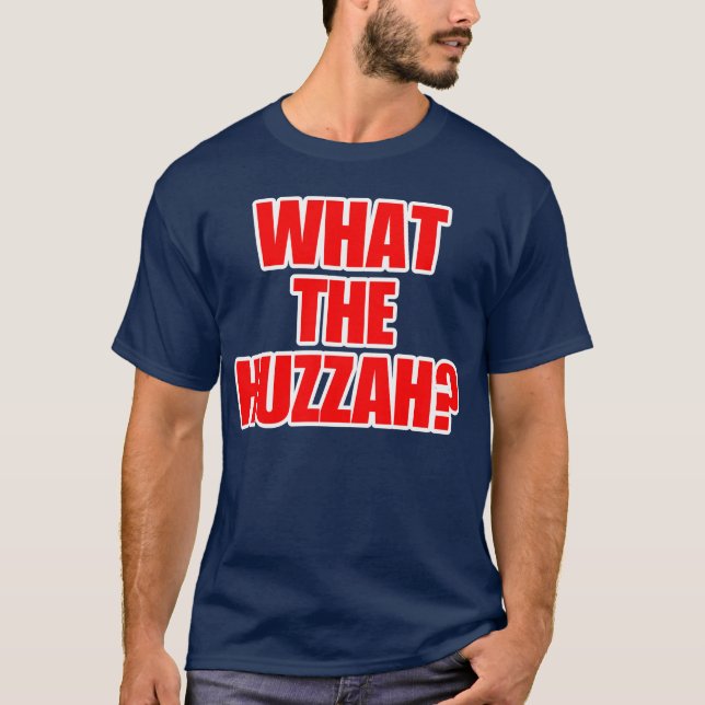 T-shirt Chemise What the Huzzah? (Devant)