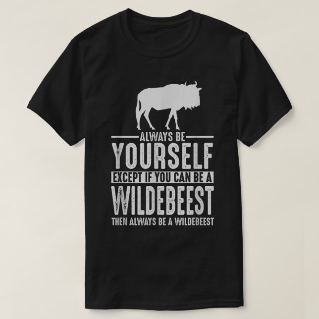 T-shirt Chemise Wildebeest Soyez toujours vous-même282.png (Design devant)